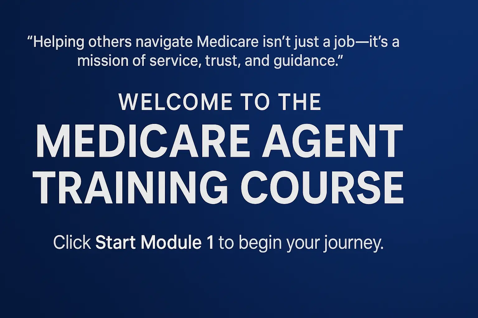 Welcome to the Medicare Agent Training Course